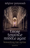 Image for Those Terrible Middle Ages!