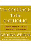 Image for The Courage to Be Catholic