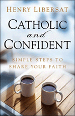 Image for Catholic and Confident: Simple Steps to Share Your Faith