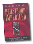Image for Priesthood Imperiled: A Critical Examination of Ministry in the Catholic Church