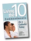 Image for Living the Ten Commandments as a Catholic Today