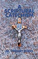 Image for A Scriptural Catechism Expanded Edition