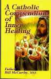Image for A Catholic Compendium of Inner Healing