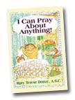 Image for I Can Pray About Anything!