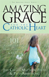 Image for Amazing Grace For The Catholic Heart