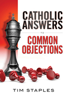 Image for Catholic Answers to Common Objections