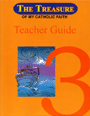 Image for The Treasure of My Catholic Faith: Grade 3 Teachers Guide