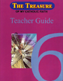 Image for The Treasure of My Catholic Faith: Grade 6 Teachers Guide