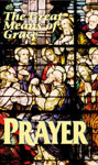 Image for Prayer -- The Great Means of Grace