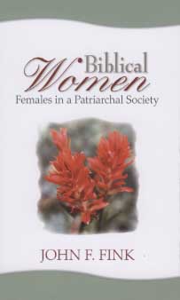 Image for Biblical Women:  Females in a Patriarchal Society
