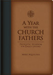 Image for A year with the Church Fathers-Patristic Wisdom For Daily Living