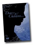 Image for Dear Children: A Story of Post-Abortion Healing DVD