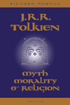 Image for J.R.R. Tolkien: Myth, Morality, and Religion