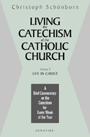 Image for Living the Catechism of the Catholic Church, Vol. 3